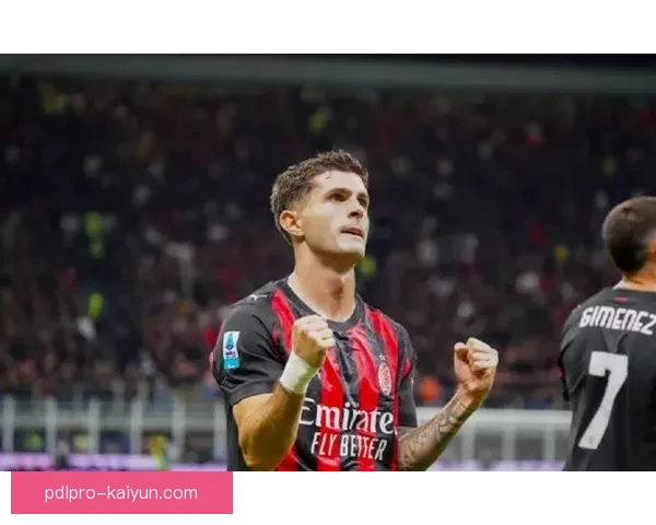 普利西奇进球数据表现稳健，为美国国家队继续贡献力量